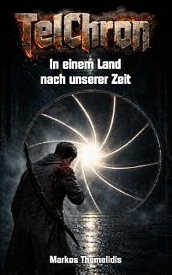 TelChron Band 1 - Endzeit-Romanserie